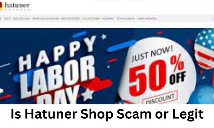 Is Hatuner Shop Scam or Legit