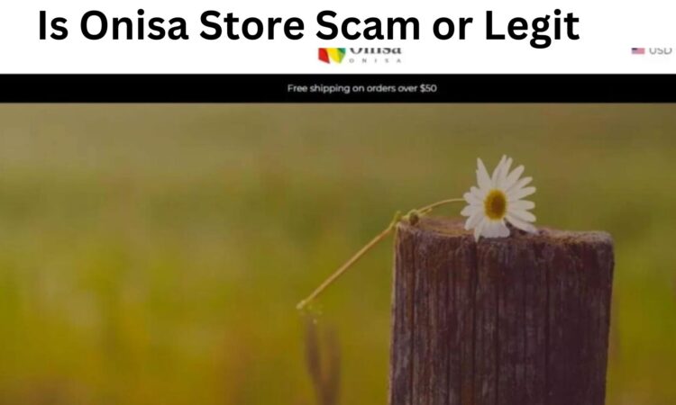 Is Onisa Store Scam or Legit