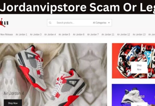 Is Jordanvipstore Scam Or Legit