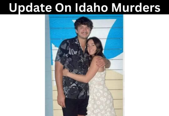 Update On Idaho Murders