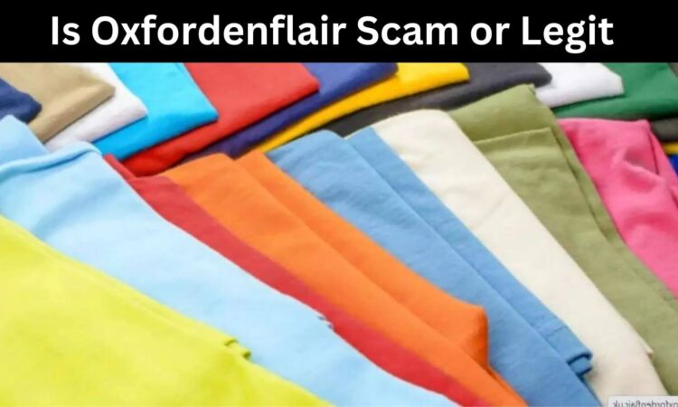 Is Oxfordenflair Scam or Legit