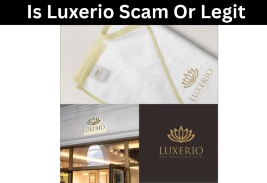 Is Luxerio Scam Or Legit