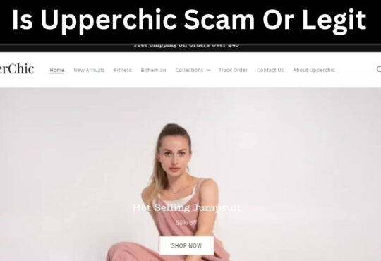 Is Upperchic Scam Or Legit