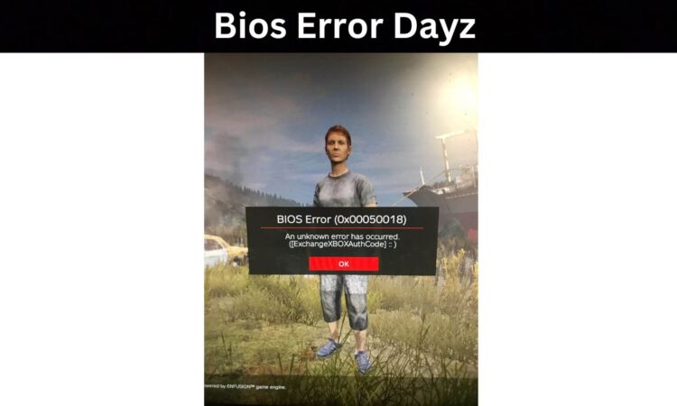 Bios Error Dayz