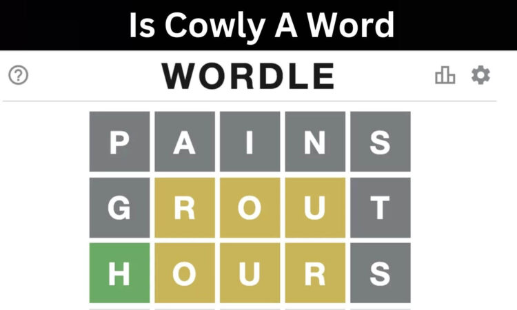 Is Cowly A Word