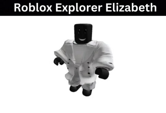 Roblox Explorer Elizabeth