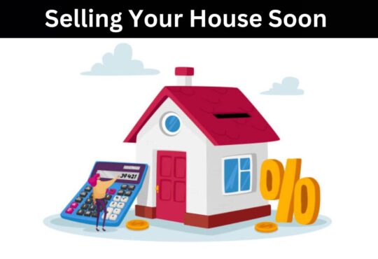 Selling Your House Soon