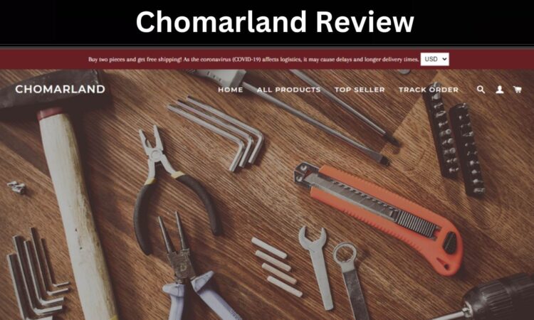 Chomarland Review