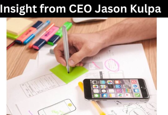 Insight from CEO Jason Kulpa