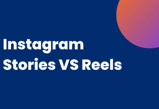 Instagram Stories VS Reels