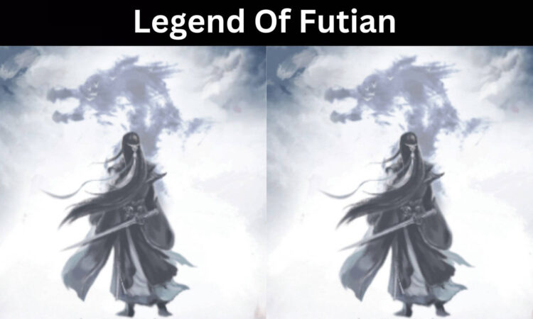 Legend Of Futian