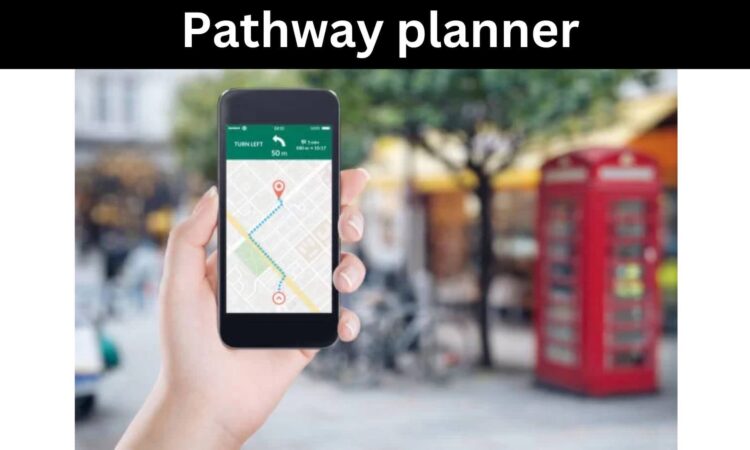 Pathway planner