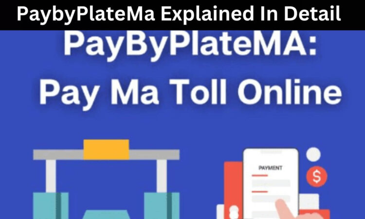 PaybyPlateMa Explained In Detail