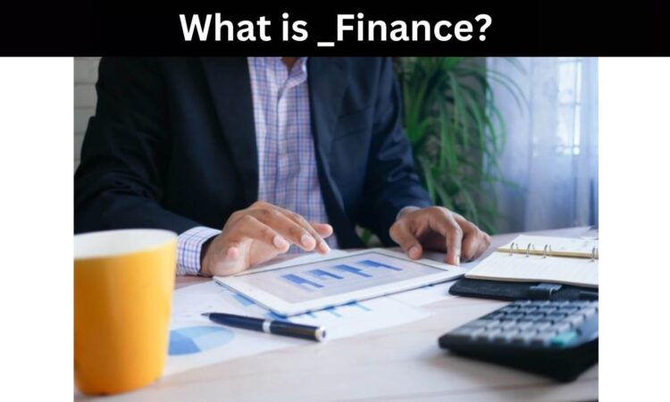 What is _Finance